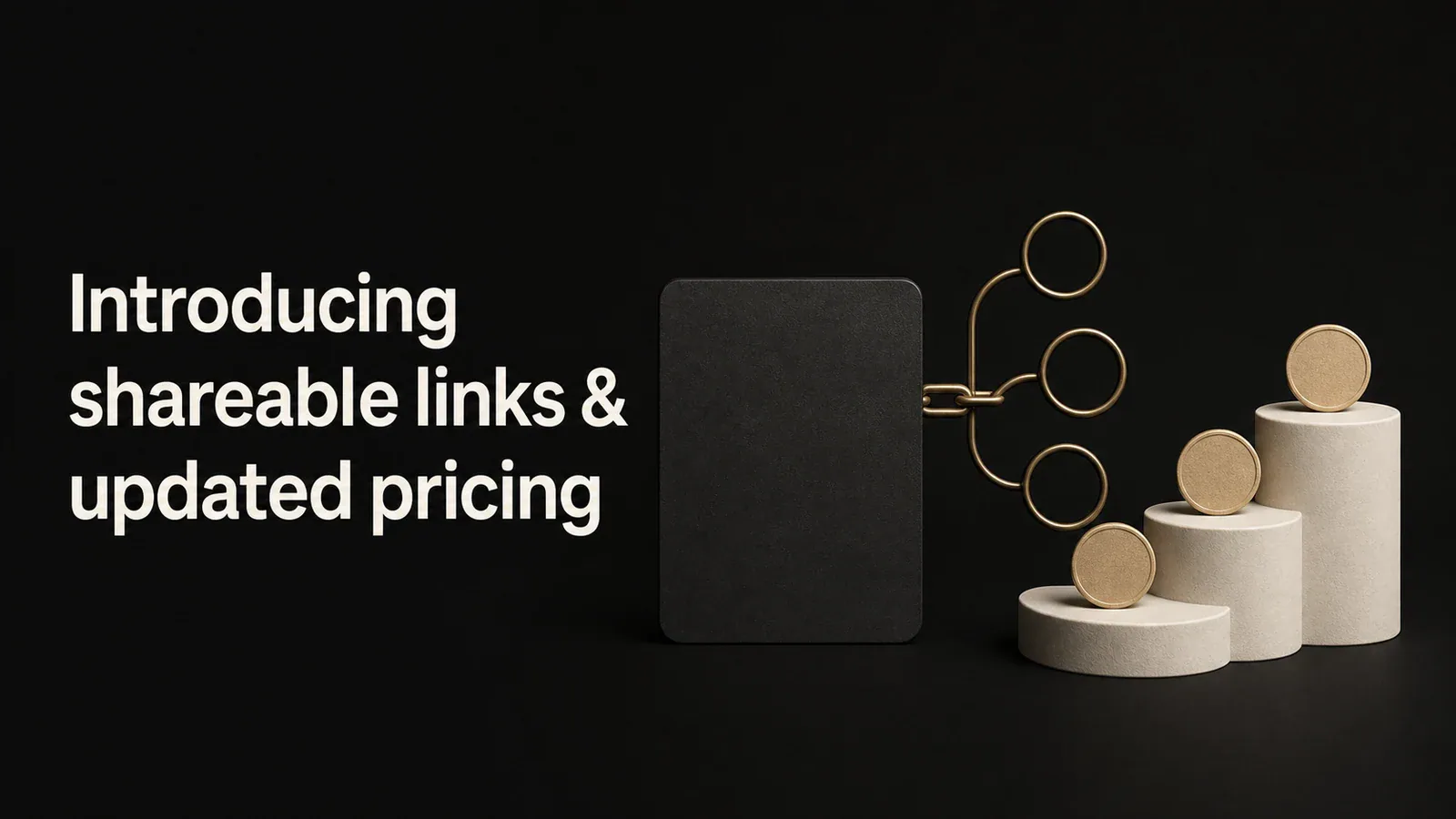 Cover illustration for Introducing shareable links & updated pricing