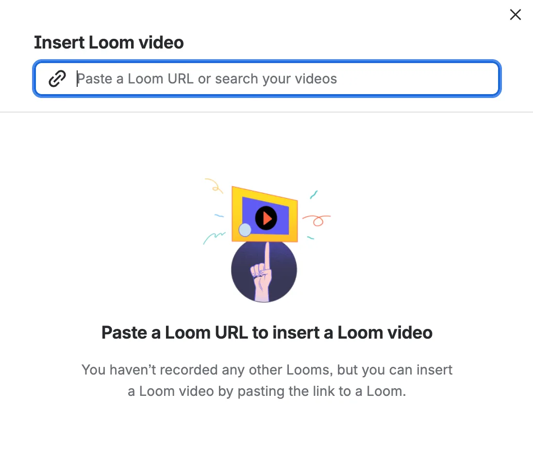 Loom Insertar diálogo de video Loom con un campo para pegar un Loom URL o buscar videos Loom existentes y ningún control de carga de medios local